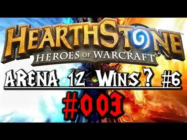 Hearthstone "Arena 12 Wins?" Teil 6 #003 (German Gameplay Deutsch)