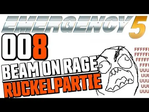 Let's Play Emergency 5 Deutsch #008 BEAM ON RAGE (Emergency 5 Kampagne Gameplay German)