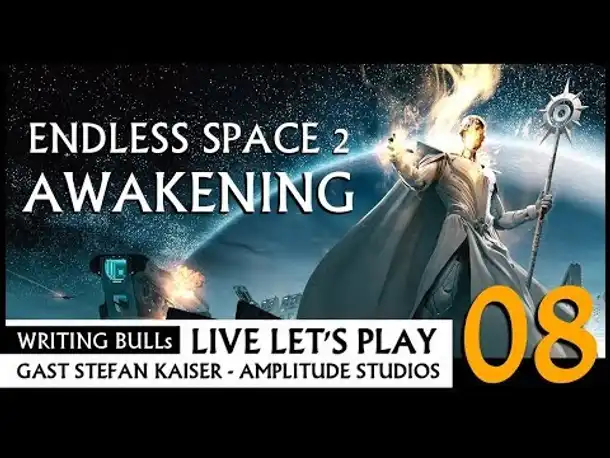 Live Let's Play: Endless Space 2 Awakening (08) [Deutsch]