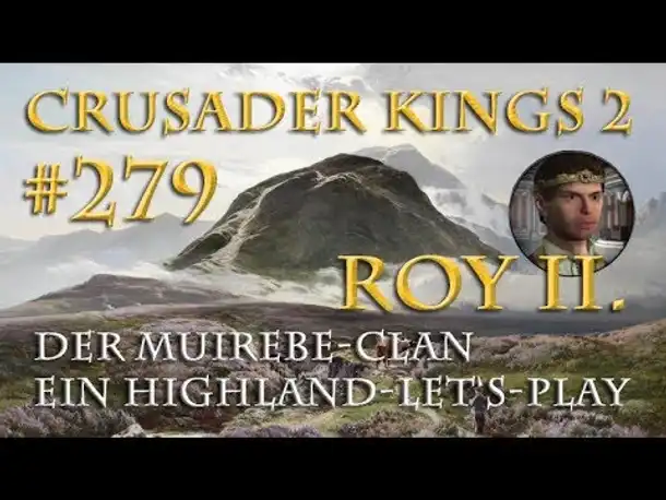 Let's Play Crusader Kings 2 – Der Muirebe-Clan #279: Die Jungfrau in Not (Rollenspiel/deutsch)