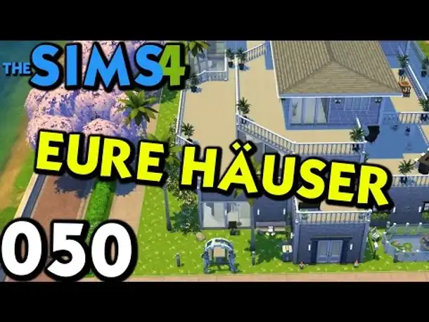 Sims 4 Deutsch #050 Eure Häuser I (Let's Play The Sims 4 German Gameplay Die Sims 4 )