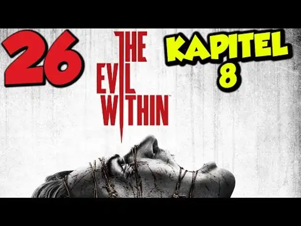 Let's Play The Evil Within Gameplay German Deutsch PS4 Part 26  Kapitel 8