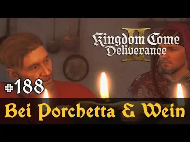 #188: Bei Porchetta & Wein ✦ Let's Play Kingdom Come Deliverance 2 ✦ Slow-, Long- & Roleplay