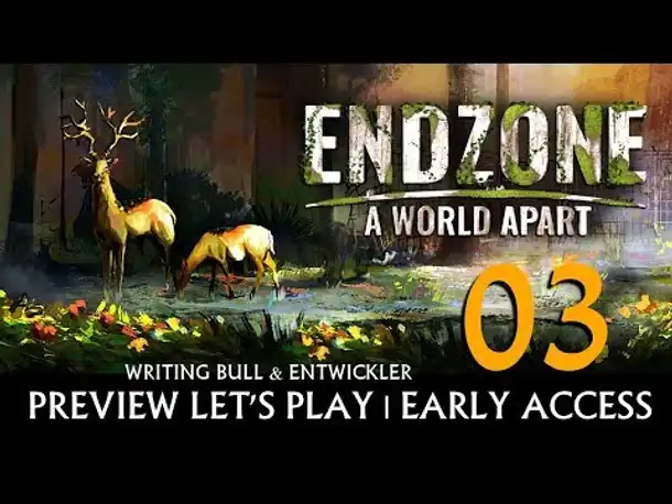 Preview Let's Play: Endzone - A World Apart | Early Access (03) [Deutsch]
