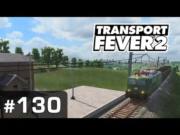 #130: Jenseits von Brocknitz ✦ Let's Play Transport Fever 2 ✦ Sandbox / schwer