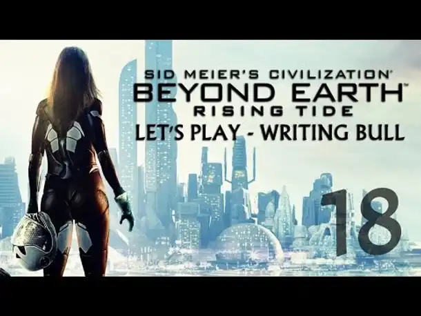 Let's Play: Rising Tide | Beyond Earth | Hutama (18) [deutsch]