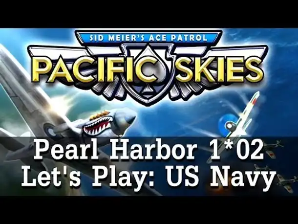 Let's Play: Ace Patrol - Pacific Skies | Folge 2