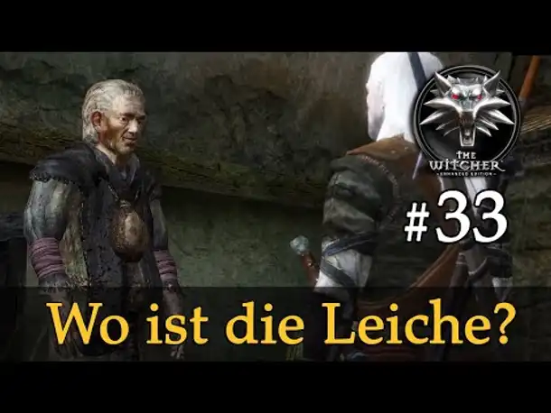 Let's Play The Witcher 1 #33: Wo ist die Leiche? (Modded / Schwer)
