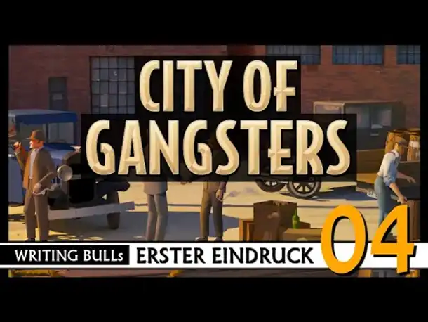 Erster Eindruck: City of Gangsters (04) [Deutsch]