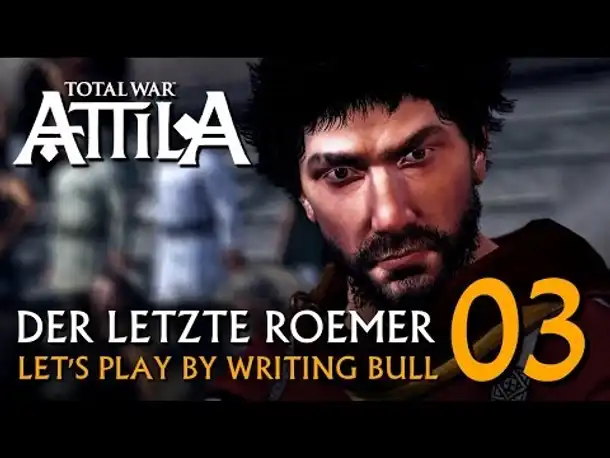 Let's Play:  Der letzte Römer | Total War Attila (03) [deutsch]