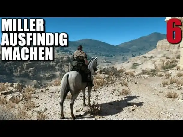 Metal Gear Solid 5 Phantom Pain Gameplay German Part 6 Miller aufspüren |  Let's Play Deutsch PS4