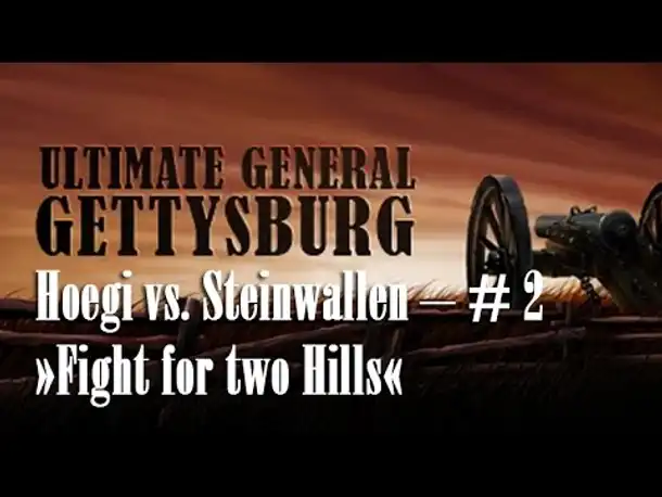 Let's Play Ultimate General Gettysburg: Hoegi vs. Steinwallen #2 (Multiplayer / deutsch)