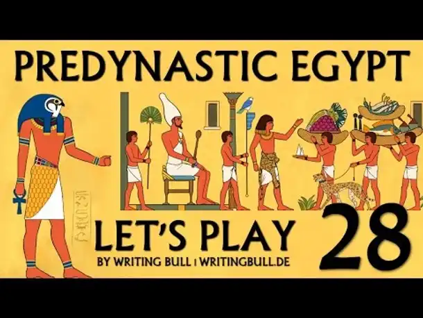 Let's Play: Predynastic Egypt (28) [deutsch]