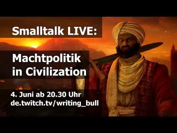 Heute: Livetalk "Machtpolitik in Civilization" | 04.06.2014
