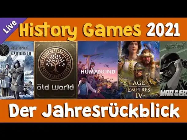 Der große Jahresrückblick-Stream: Die History Games 2021 - Über 60 Games im Überblick (Aufzeichnung)