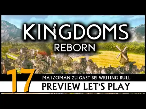Kingdoms Reborn - Preview Let's Play mit Matzoman (17) [Deutsch]