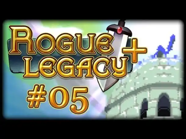 Rogue Legacy + - #005 - Crits! Crits überall!