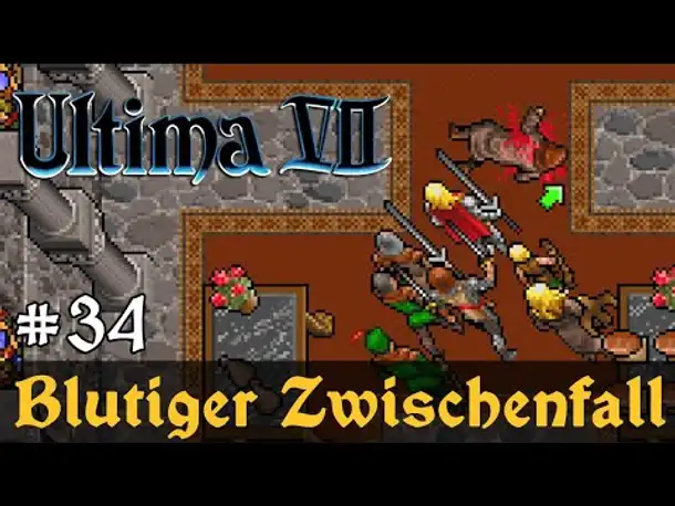 #34: Ein blutiger Zwischenfall ✦ Let's Play Ultima VII - The Black Gate ✦ Slow-, Long- & Roleplay