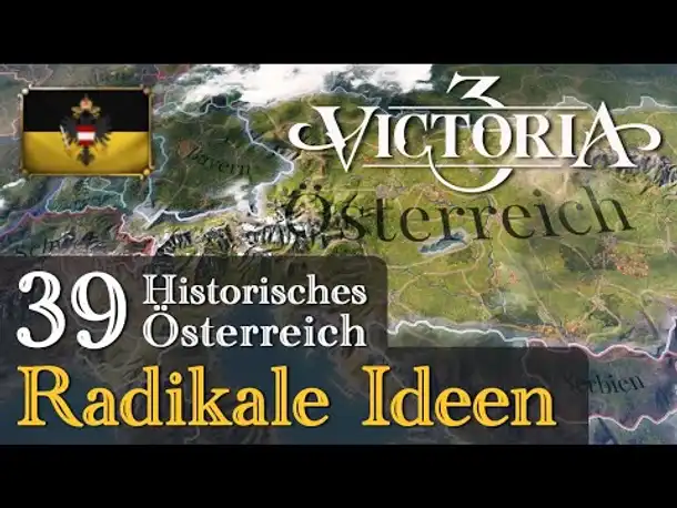 #39: Radikale Ideen ✦ Let's Play Victoria 3 ✦ Historisches Österreich (Gameplay)