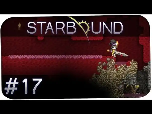 STARBOUND ☆ #17 - Durch Fleisch und Lava! ☆ Let's Play Together Starbound