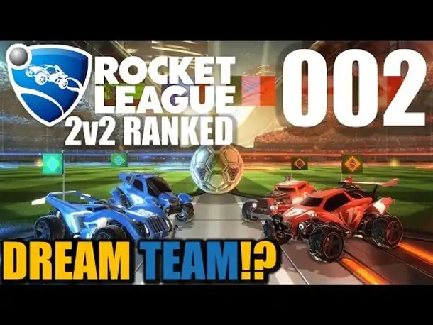 Rocket League German #002 Dream Team?! | Let's Play Rocket League 2v2 Ranked Gameplay