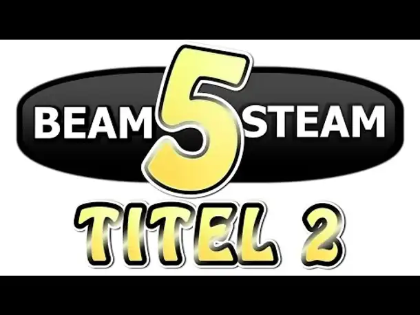 BEAM 5 STEAM - TITEL 2