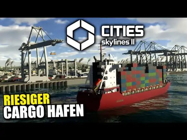 Riesigen Cargo Hafen bauen für mehr Profit | Cities Skylines 2 | Gameplay