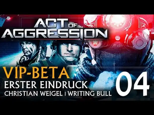 Erster Eindruck: Act of Aggression | VIP-Beta (04) [deutsch]