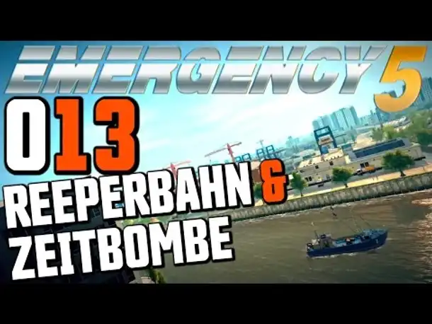 Let's Play Emergency 5 Deutsch #013 Reeperbahn und Zeitbombe (Emergency 5 Kampagne Gameplay German)