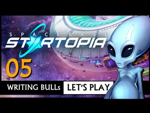 Let's Play: Spacebase Startopia (05) [Deutsch] [Werbung]