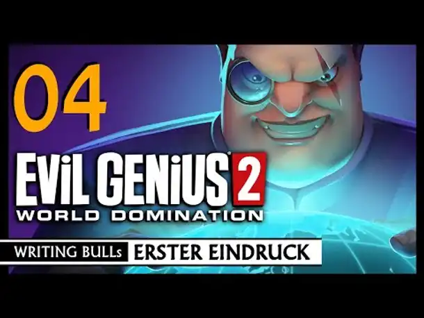 First Look (live): Evil Genius 2 - World Domination (Part 4) [Deutsch]