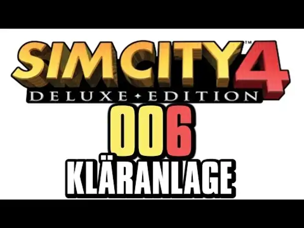 Let's Play Sim City 4 #006 Kläranlage (Gameplay German Deutsch Deluxe Edition Full HD Mod)