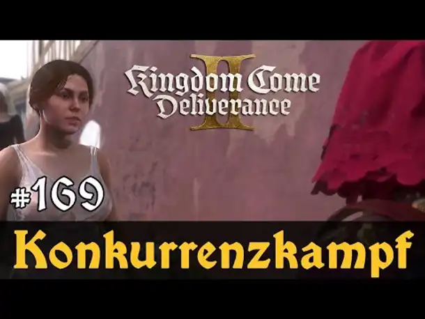 #169: Konkurrenzkampf (DLC) ✦ Let's Play Kingdom Come Deliverance 2 ✦ Slow-, Long- & Roleplay