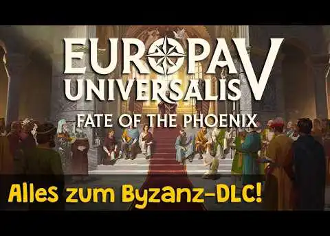 Fate of the Phoenix ✦ Alle Infos zum Byzanz-DLC ✦ Europa Universalis V