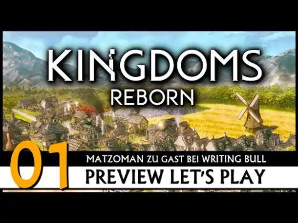 Kingdoms Reborn - Preview Let's Play mit Matzoman (01) [Deutsch]