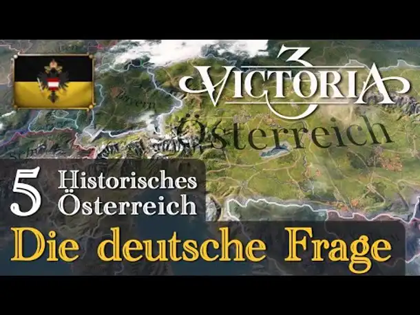 #5: Die Deutsche Frage ✦ Let's Play Victoria 3 ✦ Historisches Österreich (Gameplay / Deutsch)