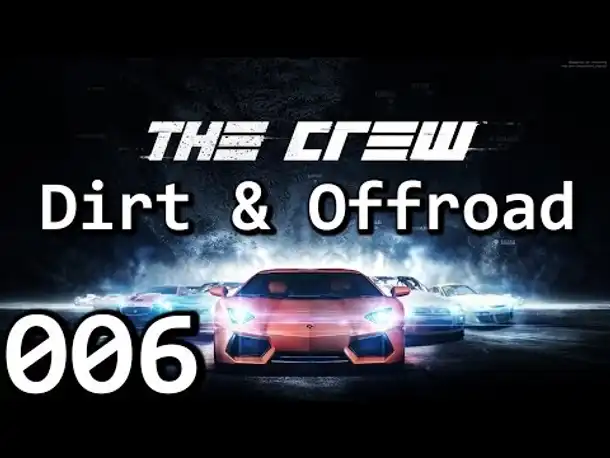 The Crew Gameplay German Part 6 Dirt & Offroad (BETA |Xbox One | PS4 | PC [X] | Let's Play Deutsch)