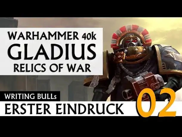 Erster Eindruck: Warhammer 40k: Gladius - Relics of War (02)