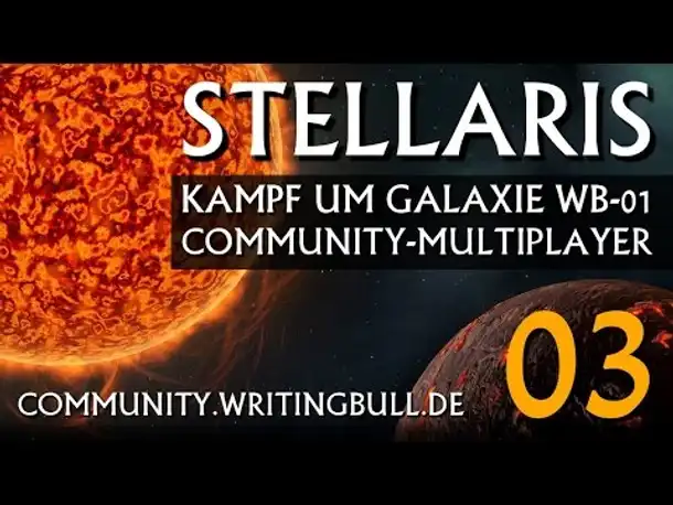 MP-Match: Stellaris - Kampf um Galaxie WB-01 (03) [deutsch]