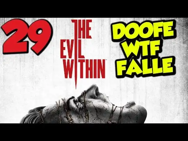 Let's Play The Evil Within Gameplay German Deutsch PS4 Part 29 WTF FALLE