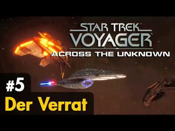 #5: Der Verrat ✦ Star Trek Voyager - Across the Unknown ✦ Let's Play / Angespielt