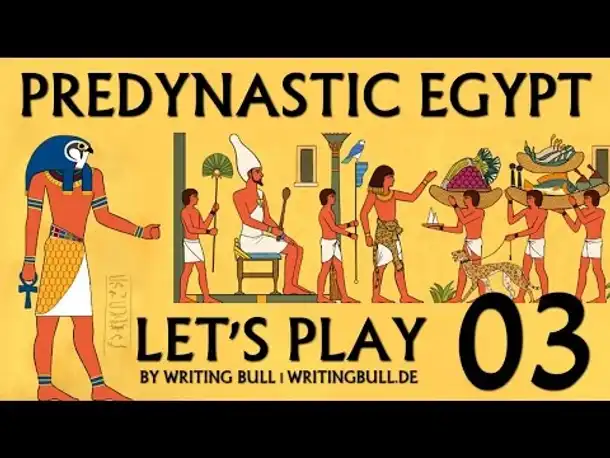 Let's Play: Predynastic Egypt (03) [deutsch]