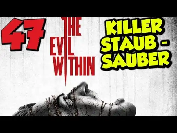 Let's Play The Evil Within Gameplay German Deutsch PS4 Part 47 Killer Staubsauger