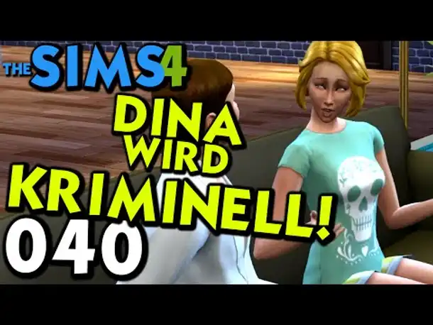 Sims 4 Deutsch #040 Dina wird kriminell (Let's Play The Sims 4 German Gameplay Die Sims 4 )