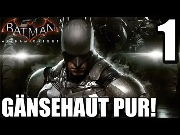 Let's Play Batman Arkham Knight Gameplay German PS4 #001 | Batman Arkham Knight Deutsch
