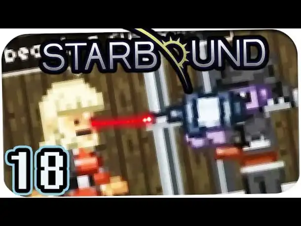 STARBOUND ☆ #18 - TU ES NICHT! ☆ Let's Play Together Starbound
