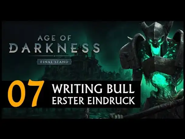 Erster Eindruck! Age of Darkness: Final Stand (07) [Deutsch]