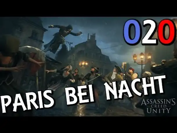 Let's Play Assassin's Creed Unity Gameplay German Deutsch Part 20 | AC 5 | PS4 [x] | PC |  Xbox One