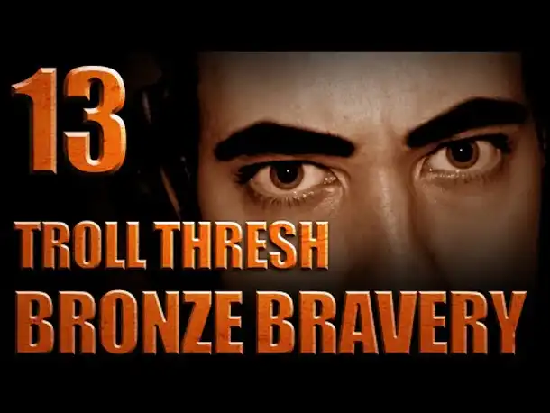 Bronze Bravery [S01E13] Troll Thresh