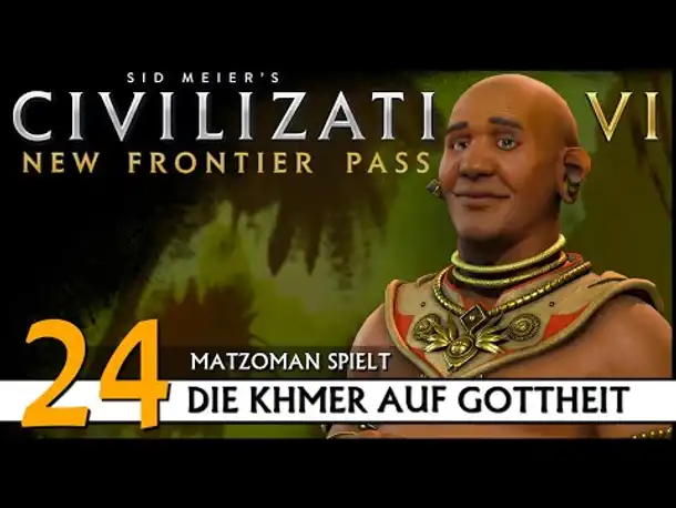 CIVILIZATION VI: Khmer (24) | Matzoman auf Gottheit [Deutsch]
